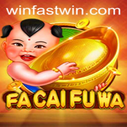 Discover the Thrilling World of FaCaiFuWa: An Exciting Journey to Fastwin