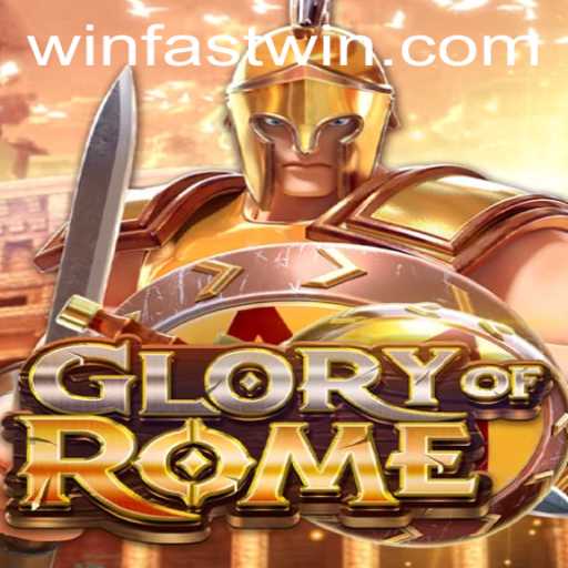 GloryofRome: Mastering Fastwin Strategy in a Challenging World