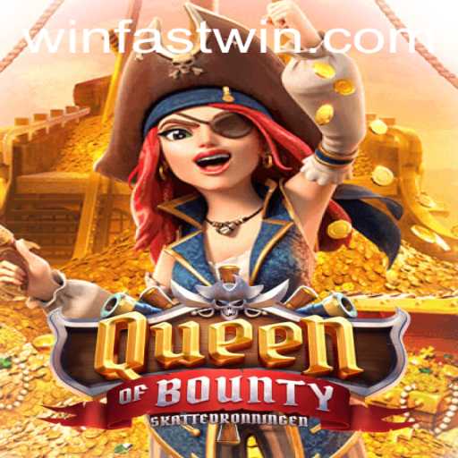 Exploring QueenofBounty: Your Ultimate Guide to Fastwin
